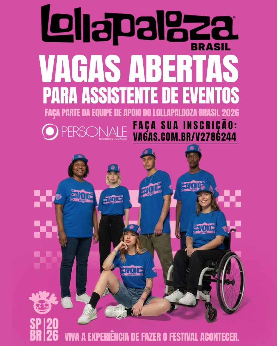 [VAGAS] Lollapalooza Brasil | Autódromo de Interlagos | 20, 21 e 22/03/2026