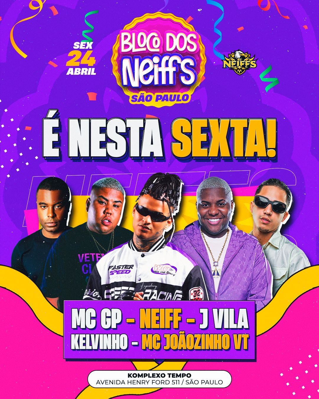 [LISTA VIP] Bloco dos Neiffs | Komplexo Tempo | 24/04/2026